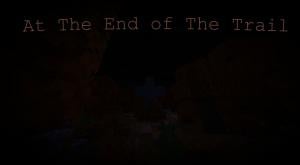 At The End of The Trail